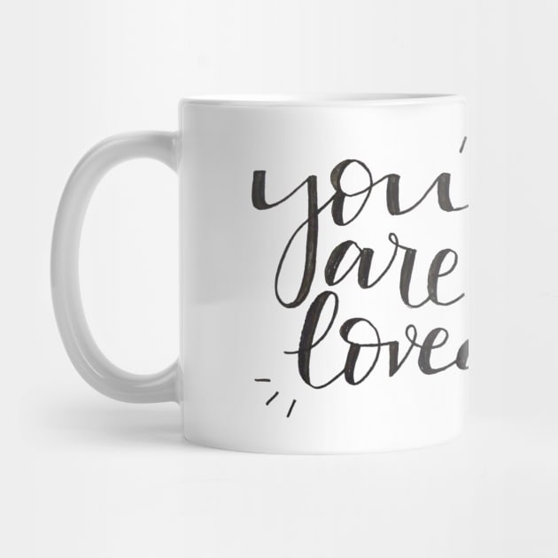 You are loved by Ychty